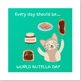 Every day should be 'World Nutella Day' Posters and Art